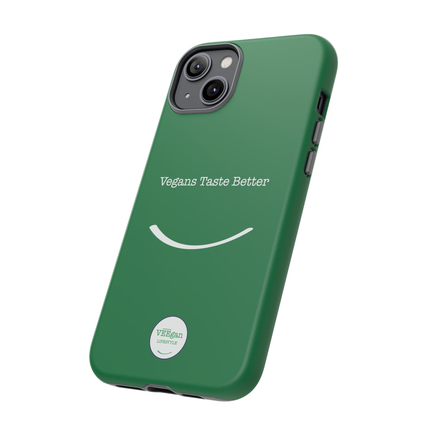 front view "Vegans Taste Better" green tough phone case on white background