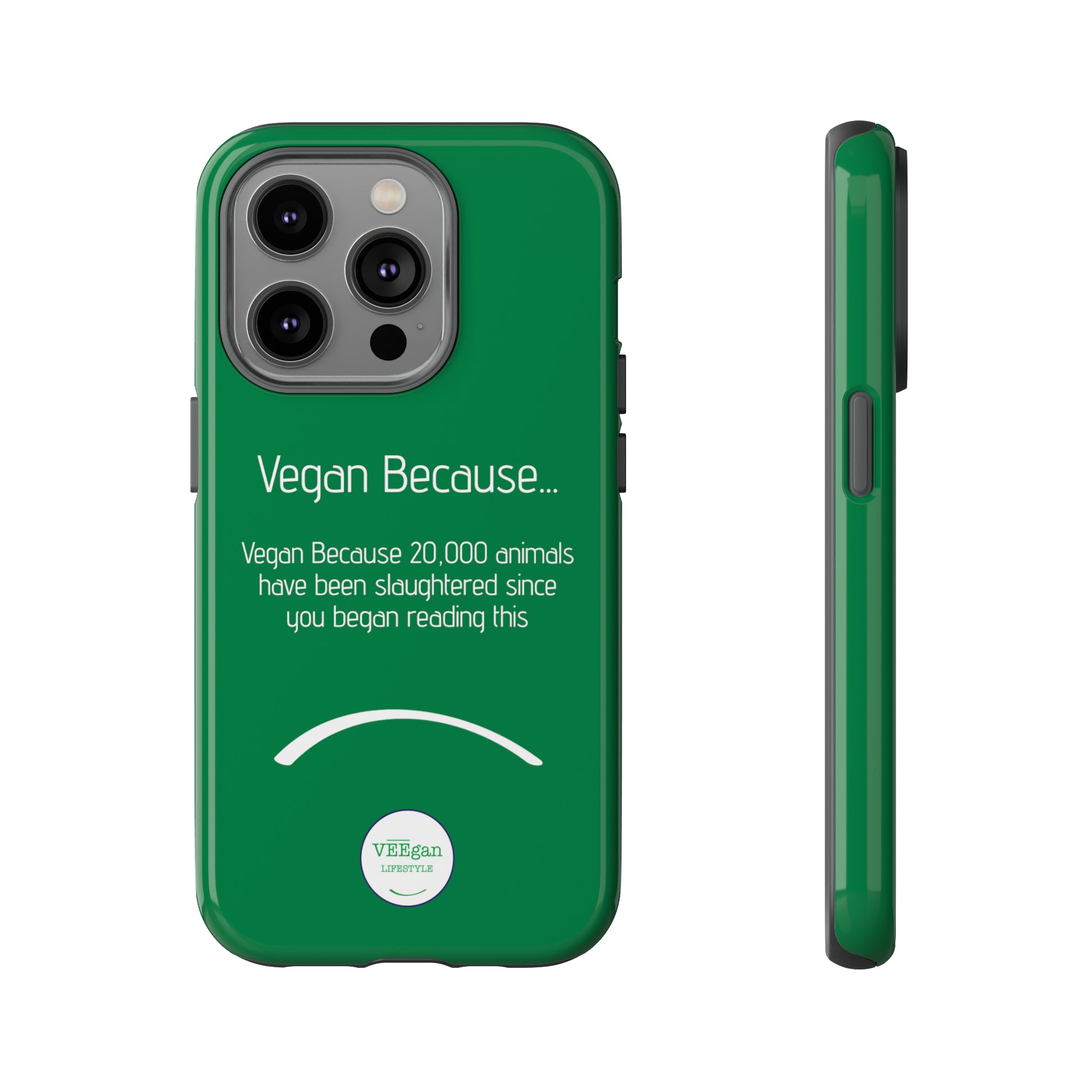 front view "Vegan Because 20,000 animals have been slaughtered since you began reading this" green touch phone case on white background