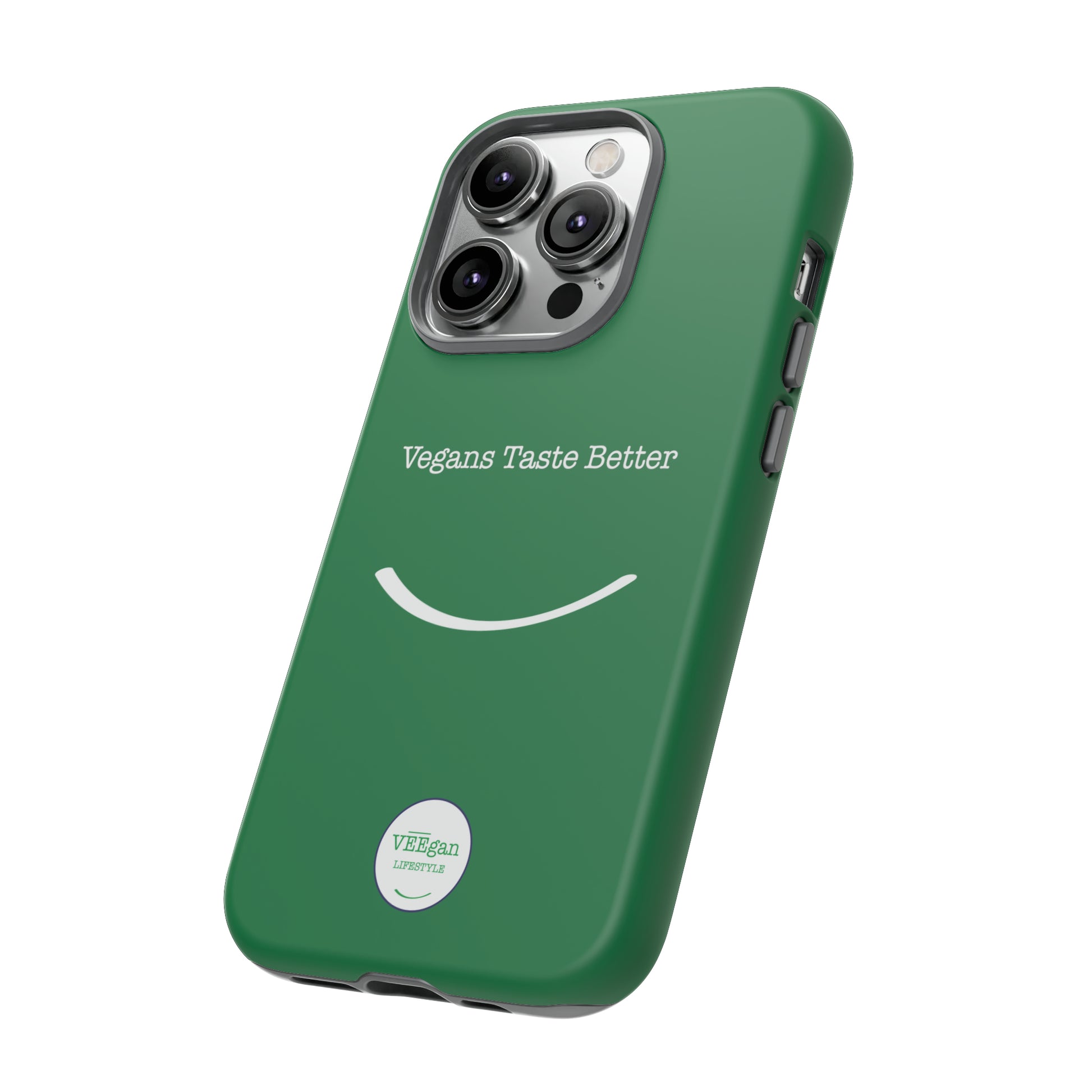 front view "Vegans Taste Better" green tough phone case on white background