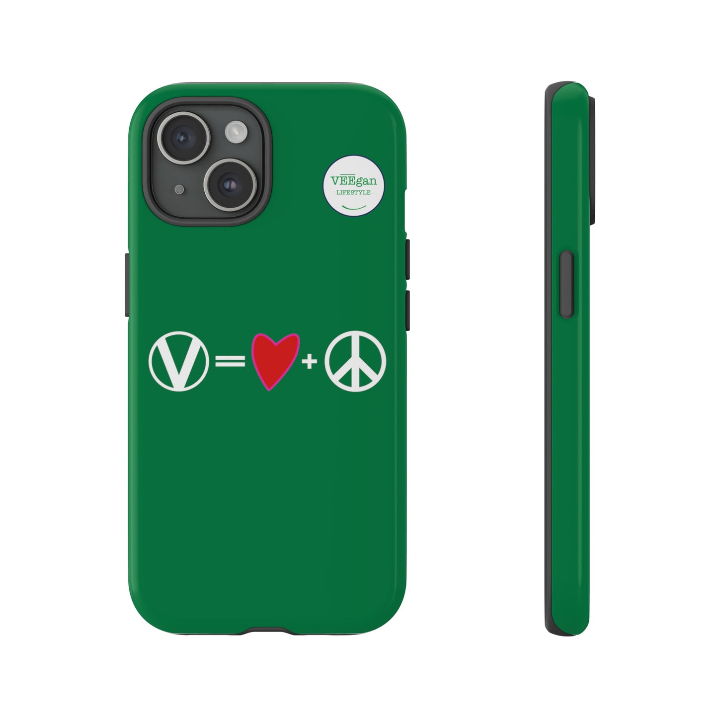 "Vegan = Love + Peace" Tough Phone Case