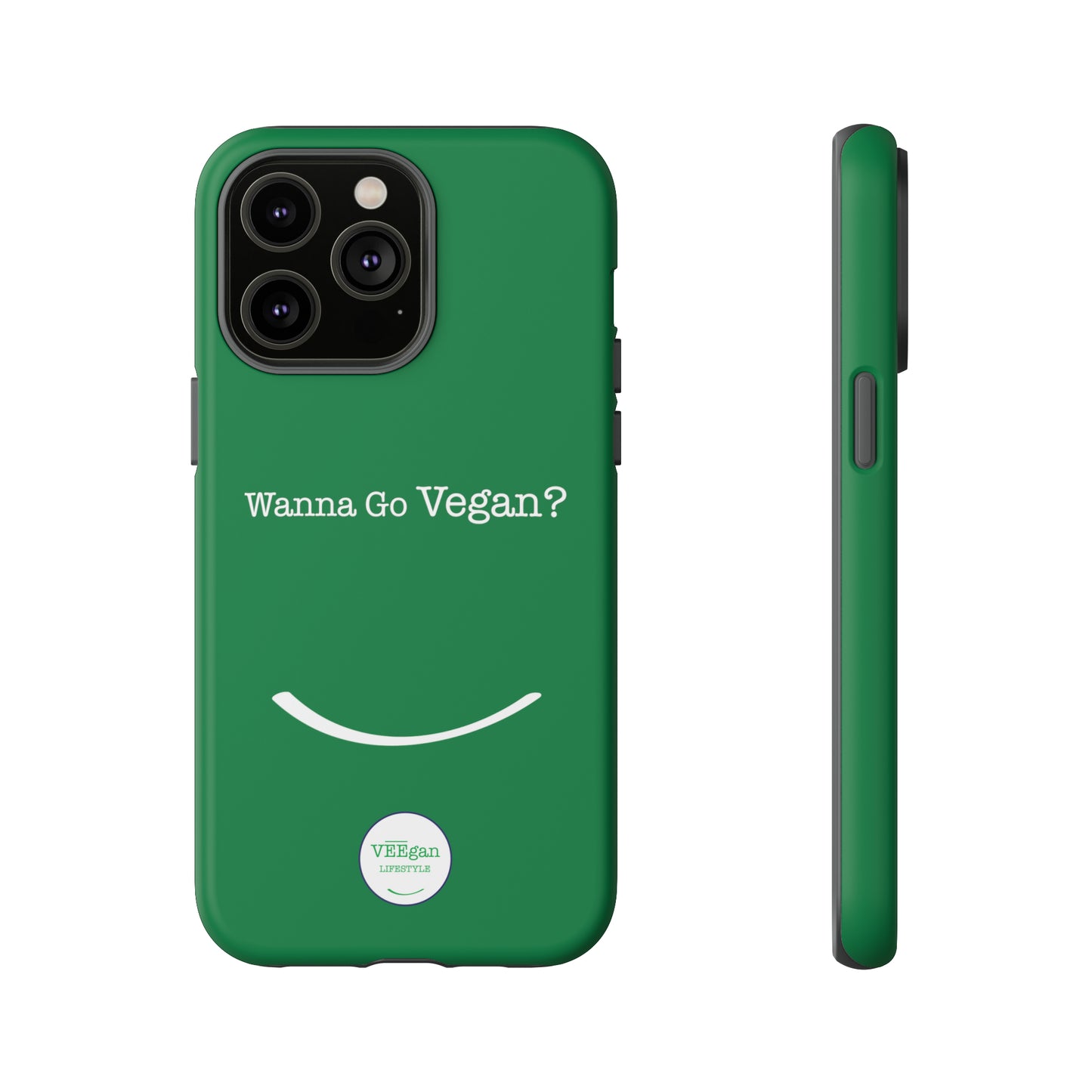 front view "Wanna Go Vegan?" green tough phone case on white