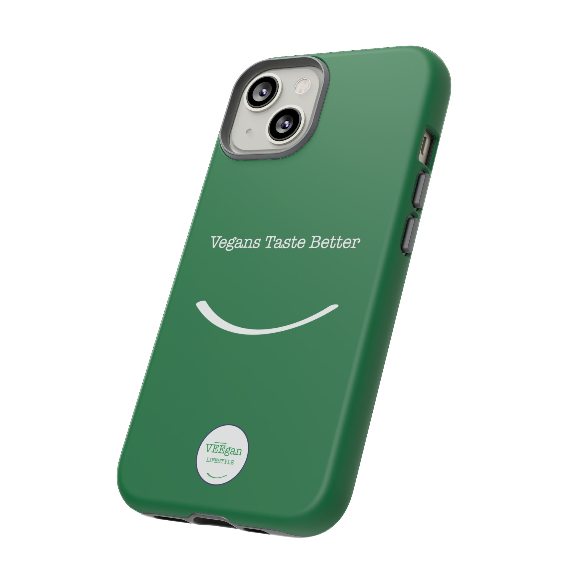 front view "Vegans Taste Better" green tough phone case on white background