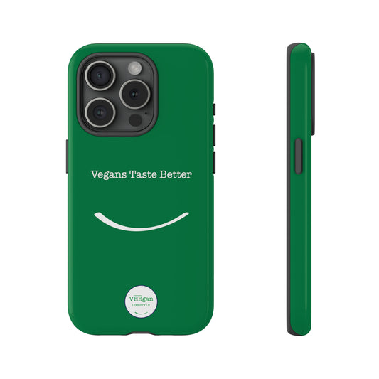 front view "Vegans Taste Better" green tough phone case on white background