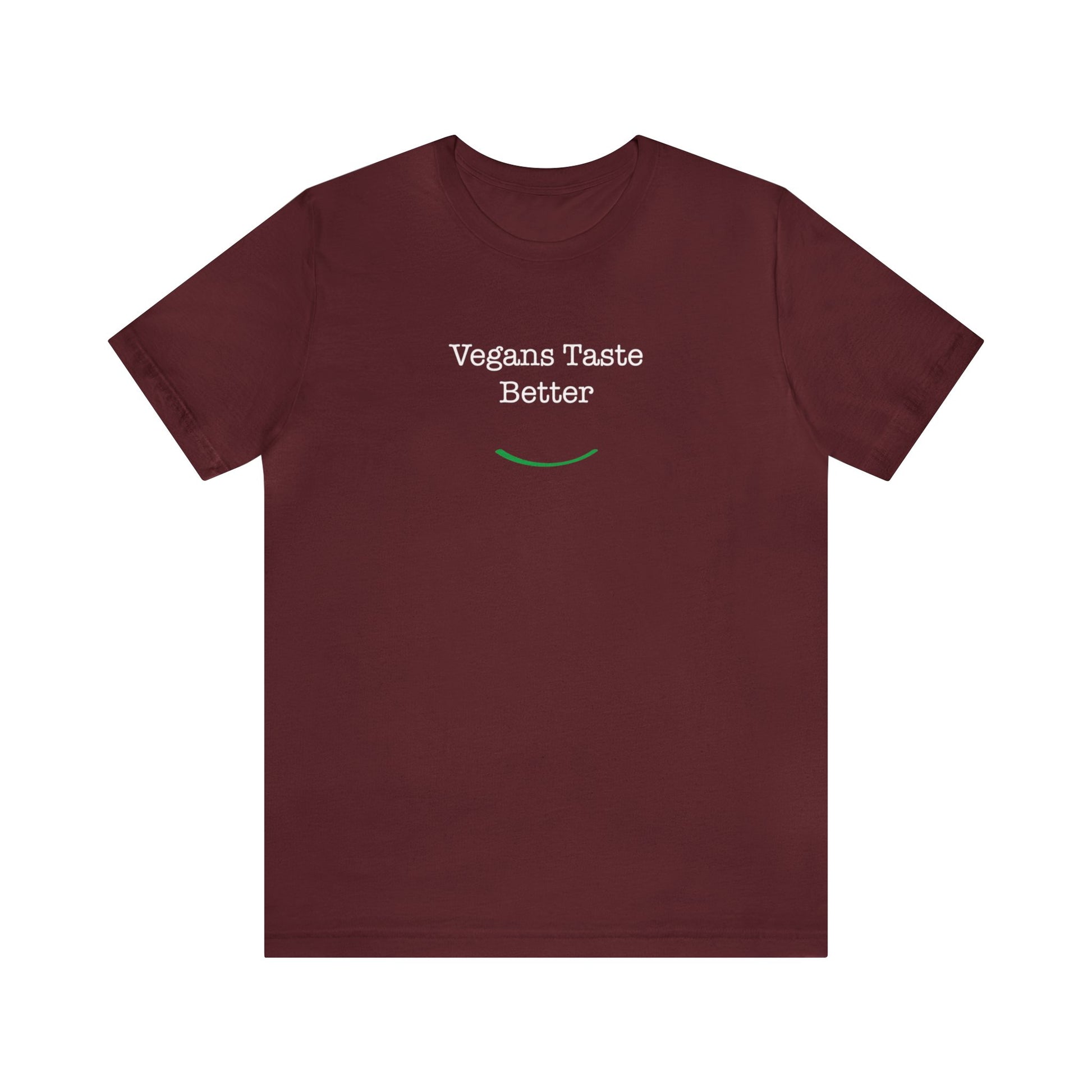 front view "Vegans Taste Better" cranberry unisex t-shirt on white