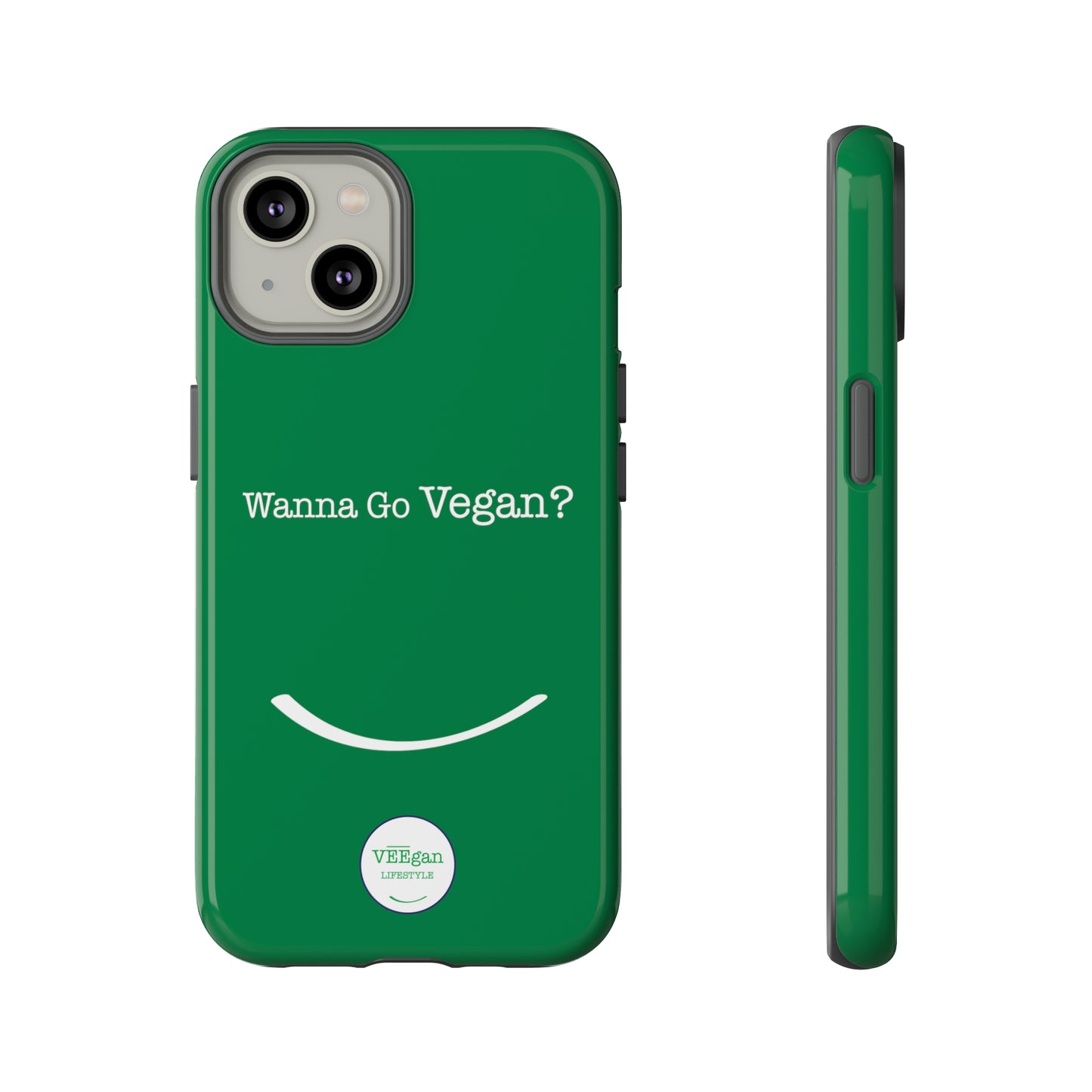 front view "Wanna Go Vegan?" green tough phone case on white