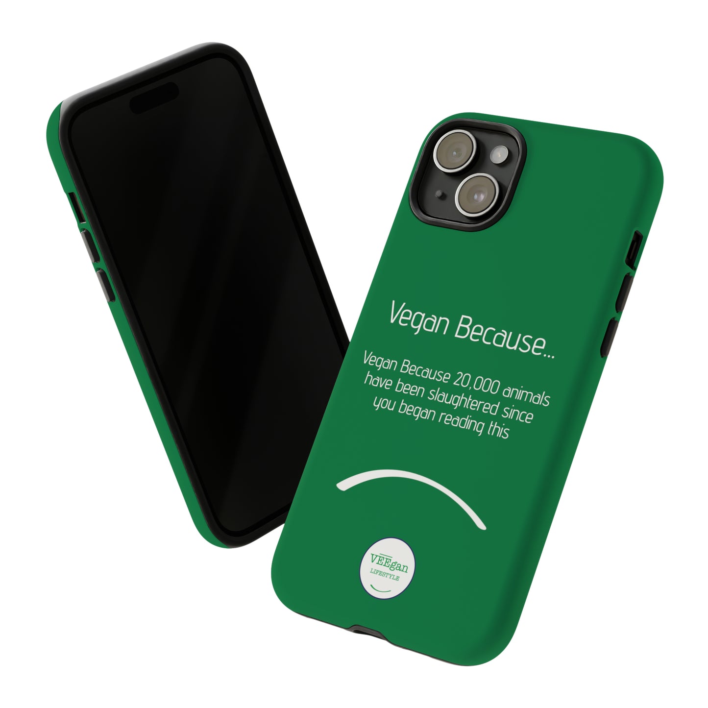 front view "Vegan Because 20,000 animals have been slaughtered since you began reading this" green touch phone case on white background