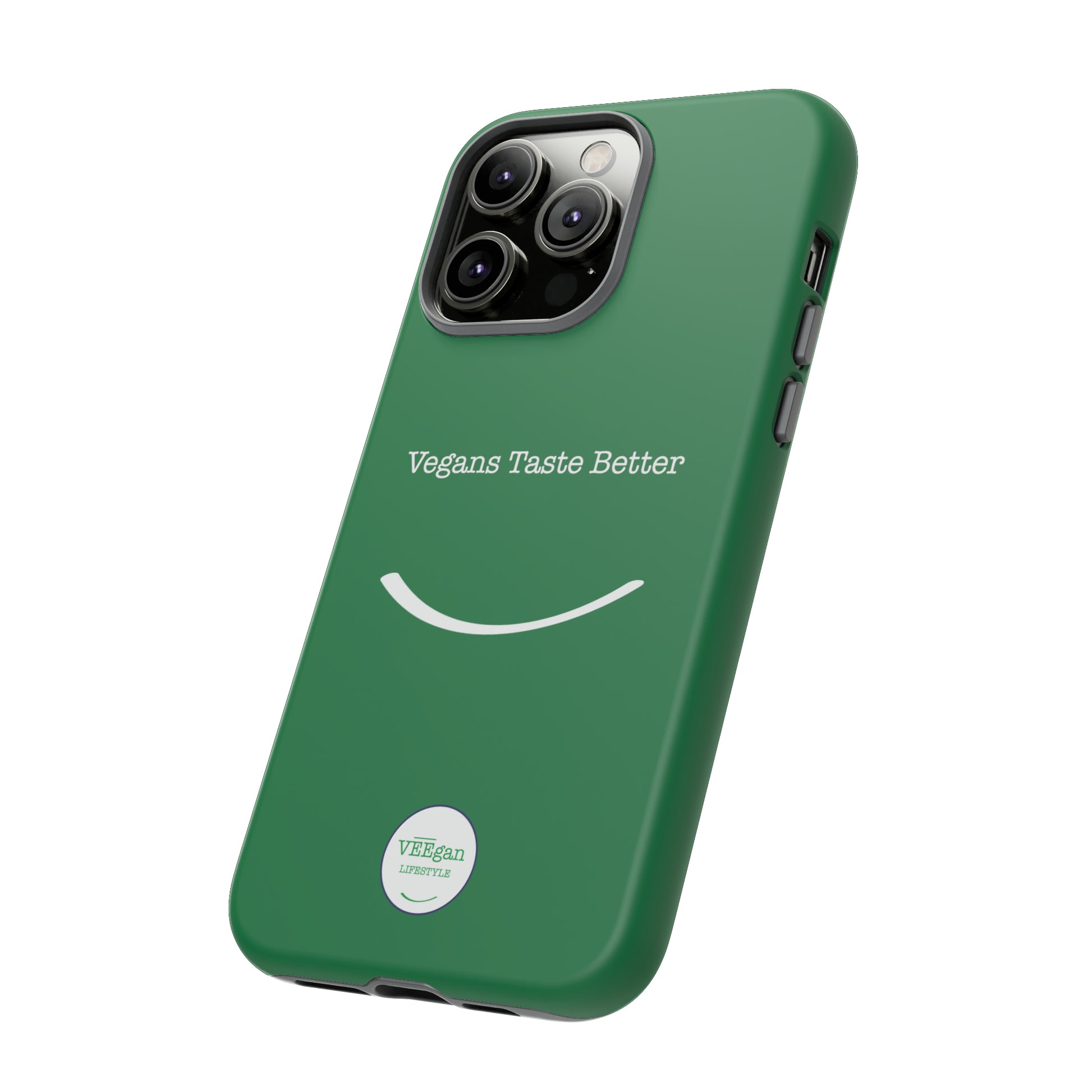 front view "Vegans Taste Better" green tough phone case on white background