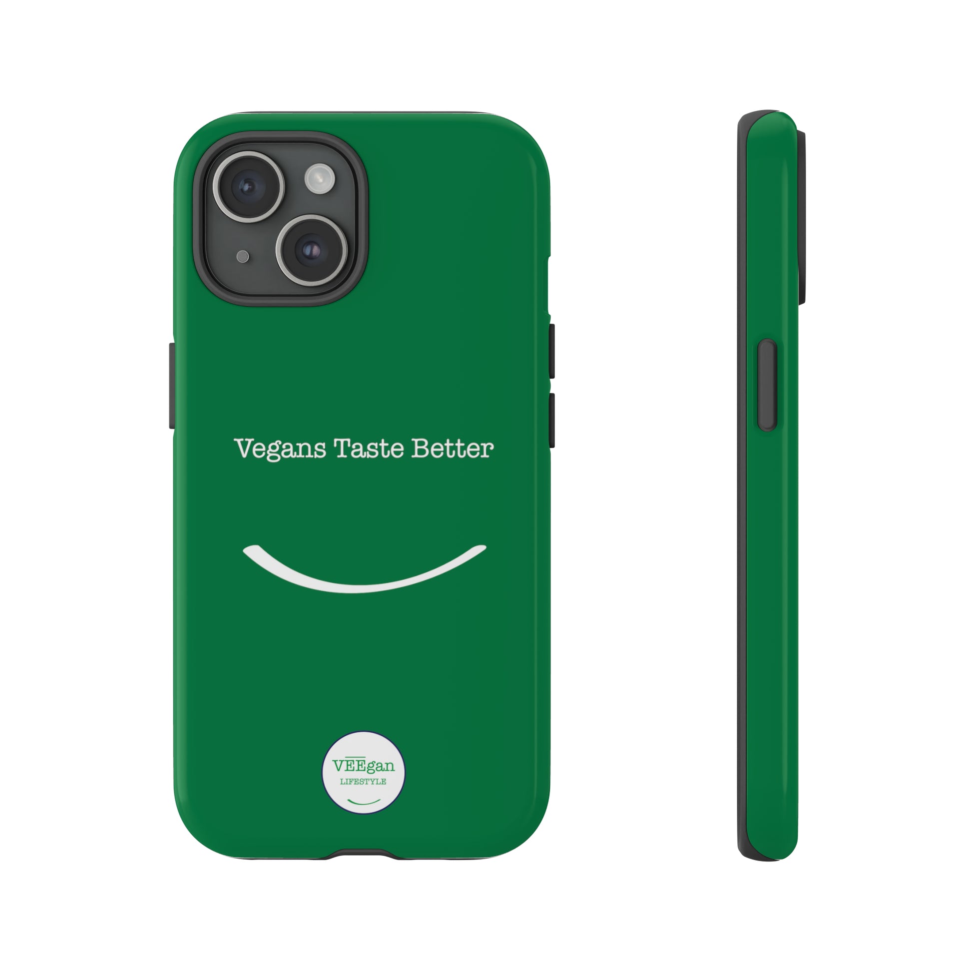 front view "Vegans Taste Better" green tough phone case on white background