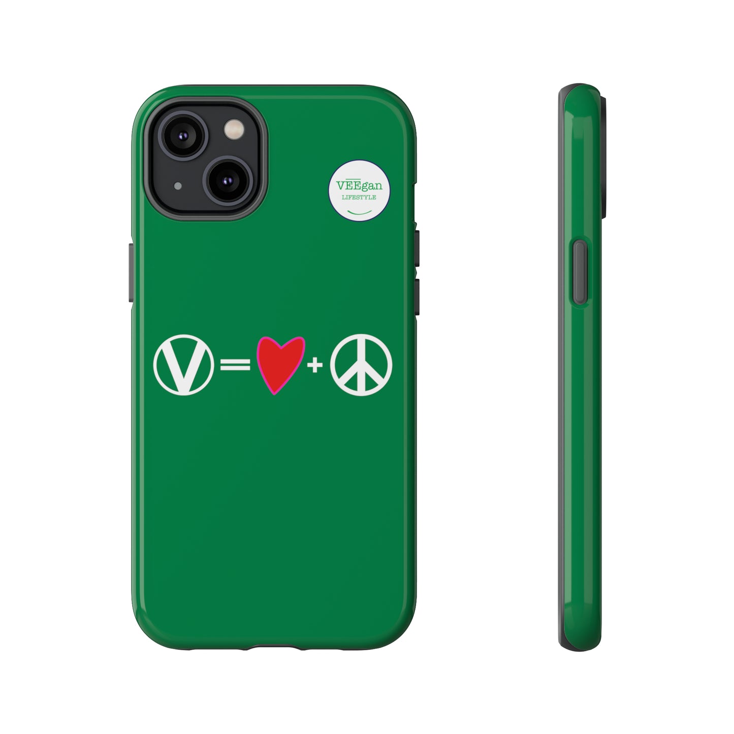 "Vegan = Love + Peace" Tough Phone Case