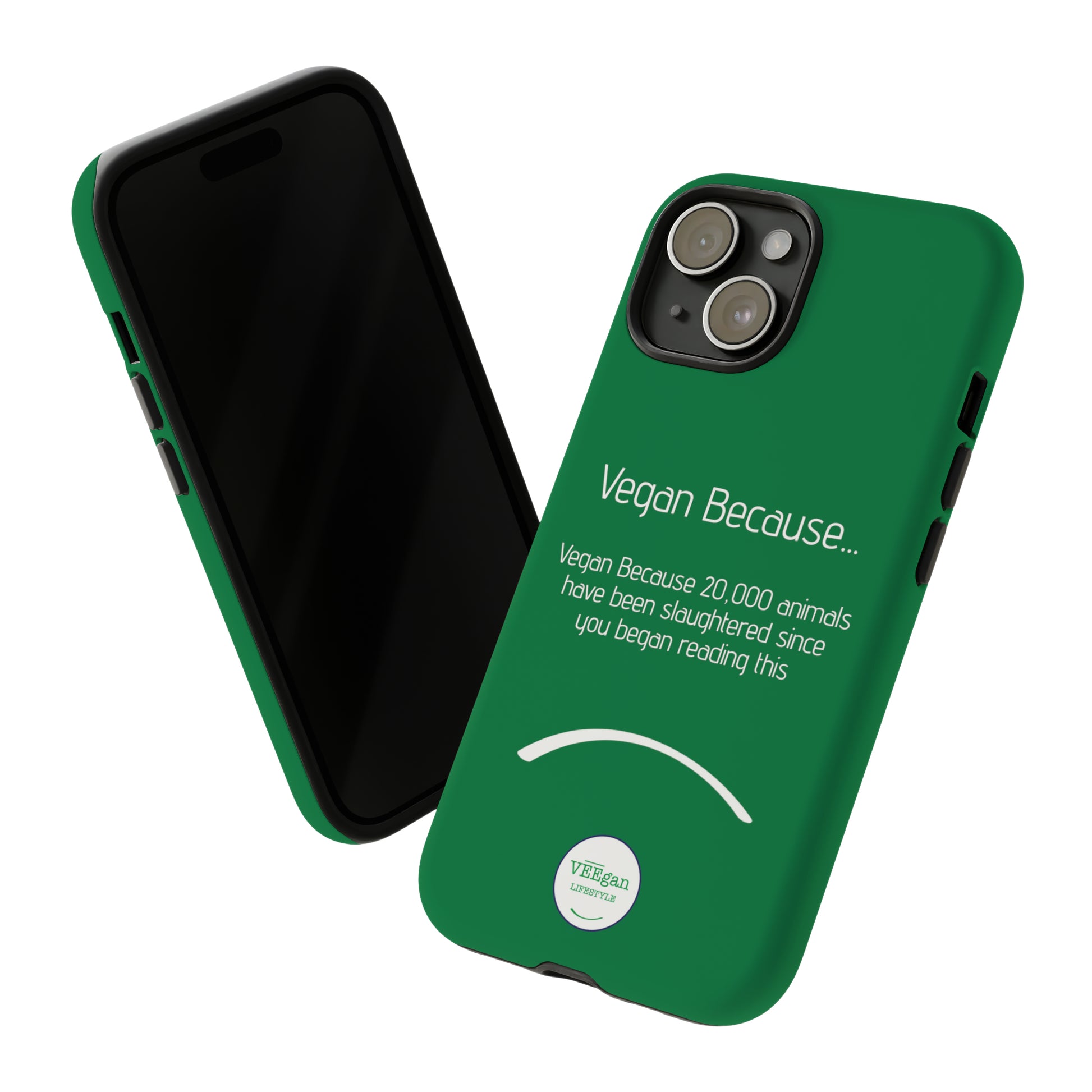 front view "Vegan Because 20,000 animals have been slaughtered since you began reading this" green touch phone case on white background