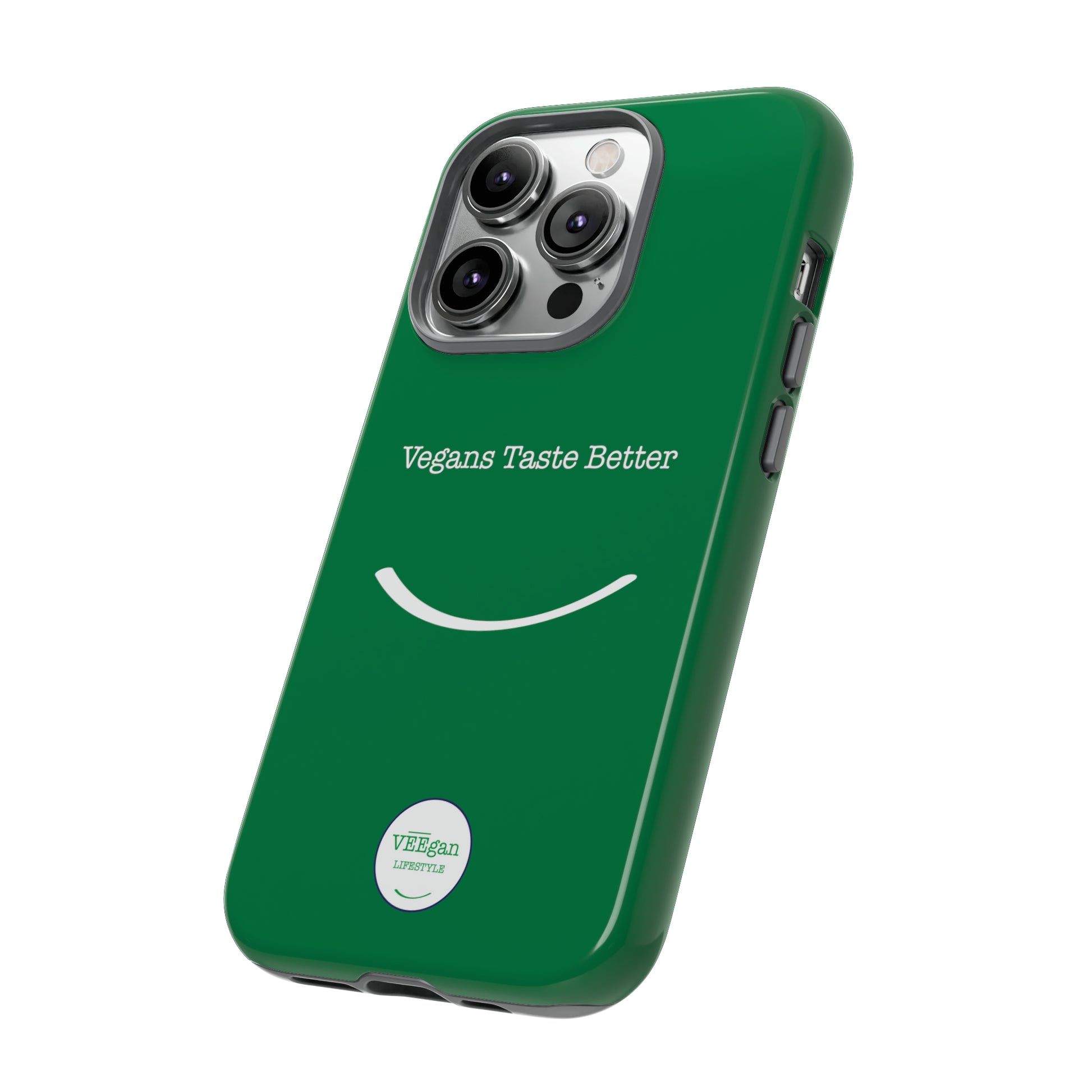 front view "Vegans Taste Better" green tough phone case on white background