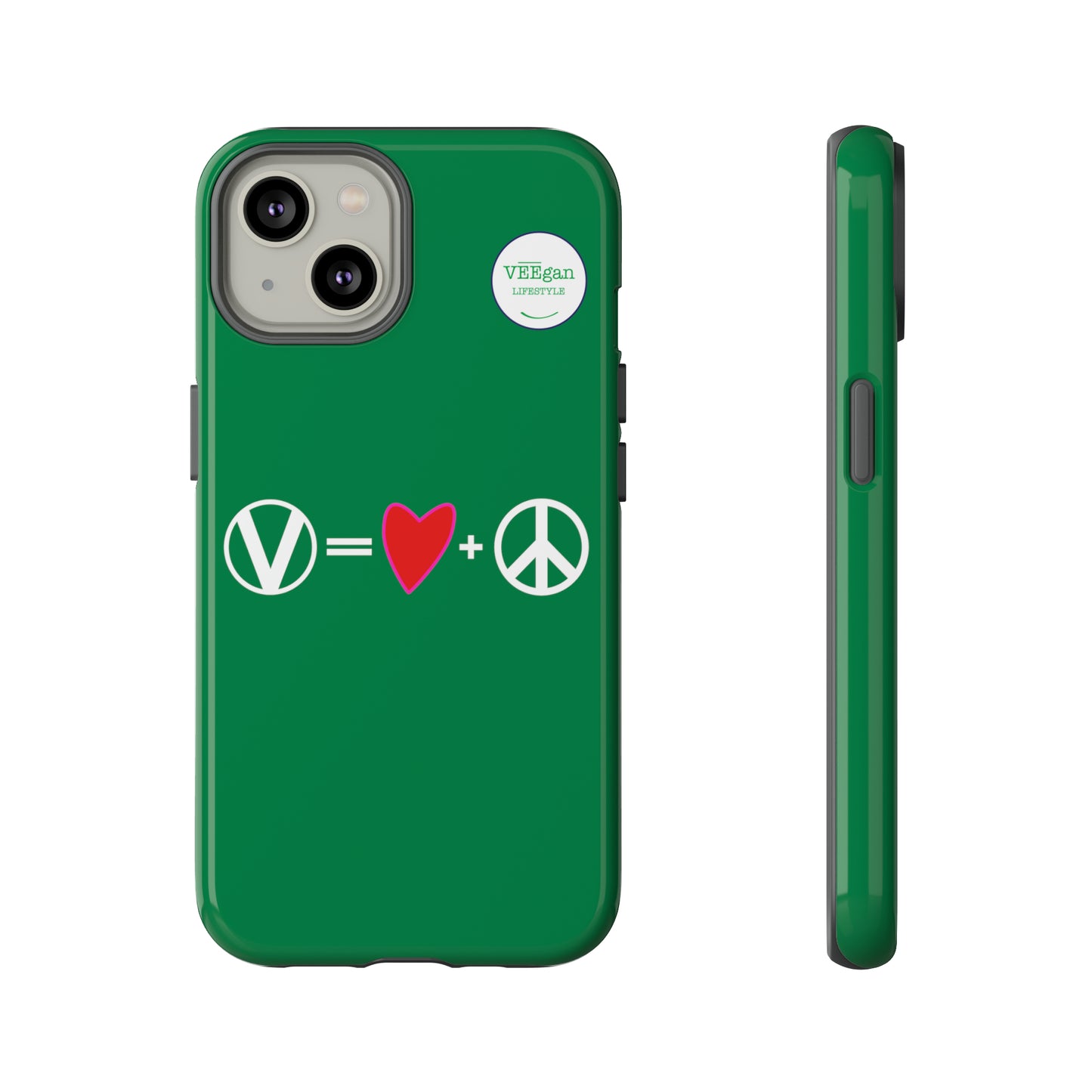 "Vegan = Love + Peace" Tough Phone Case