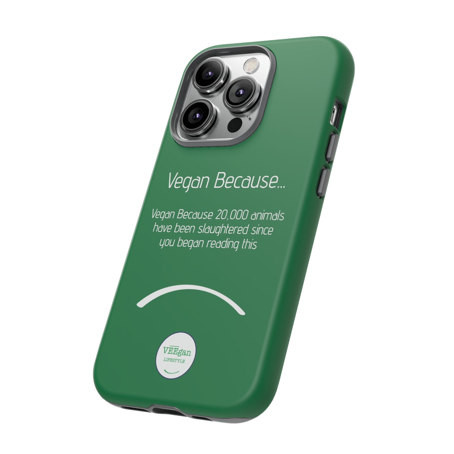 front view "Vegan Because 20,000 animals have been slaughtered since you began reading this" green touch phone case on white background