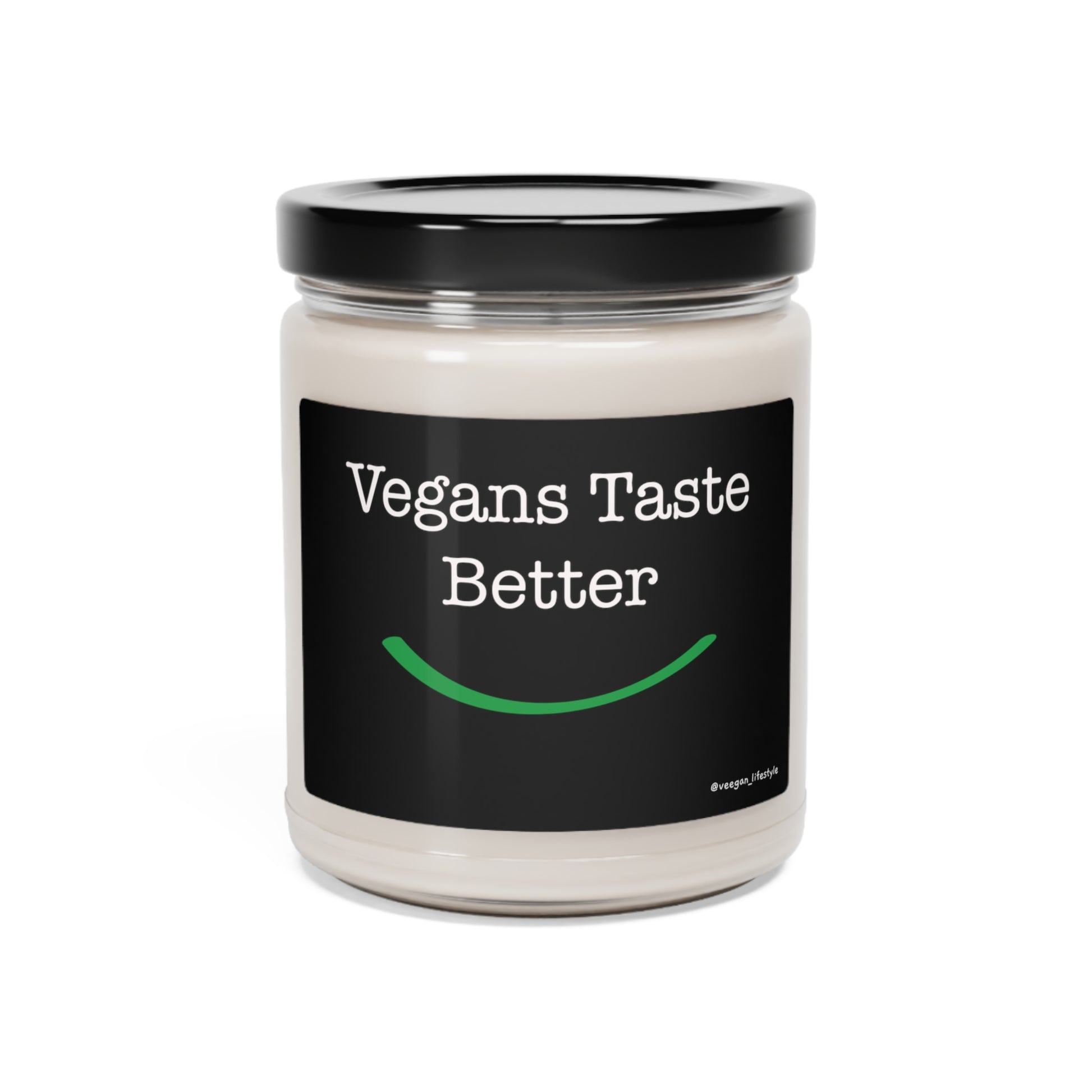 front view "Vegans Taste Better" scented candle on white background