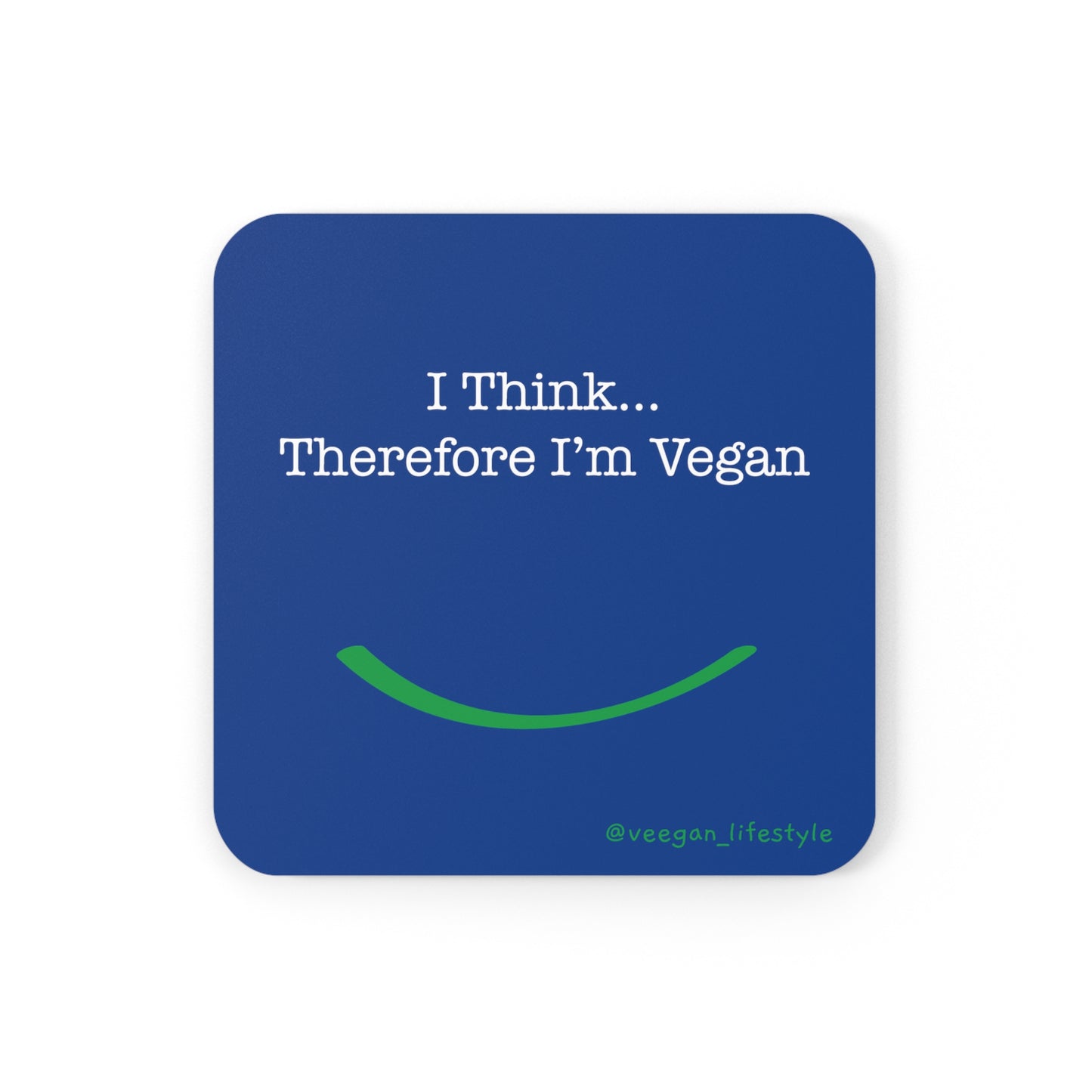 "i Think Therefore I'm Vegan" coasters blue on white