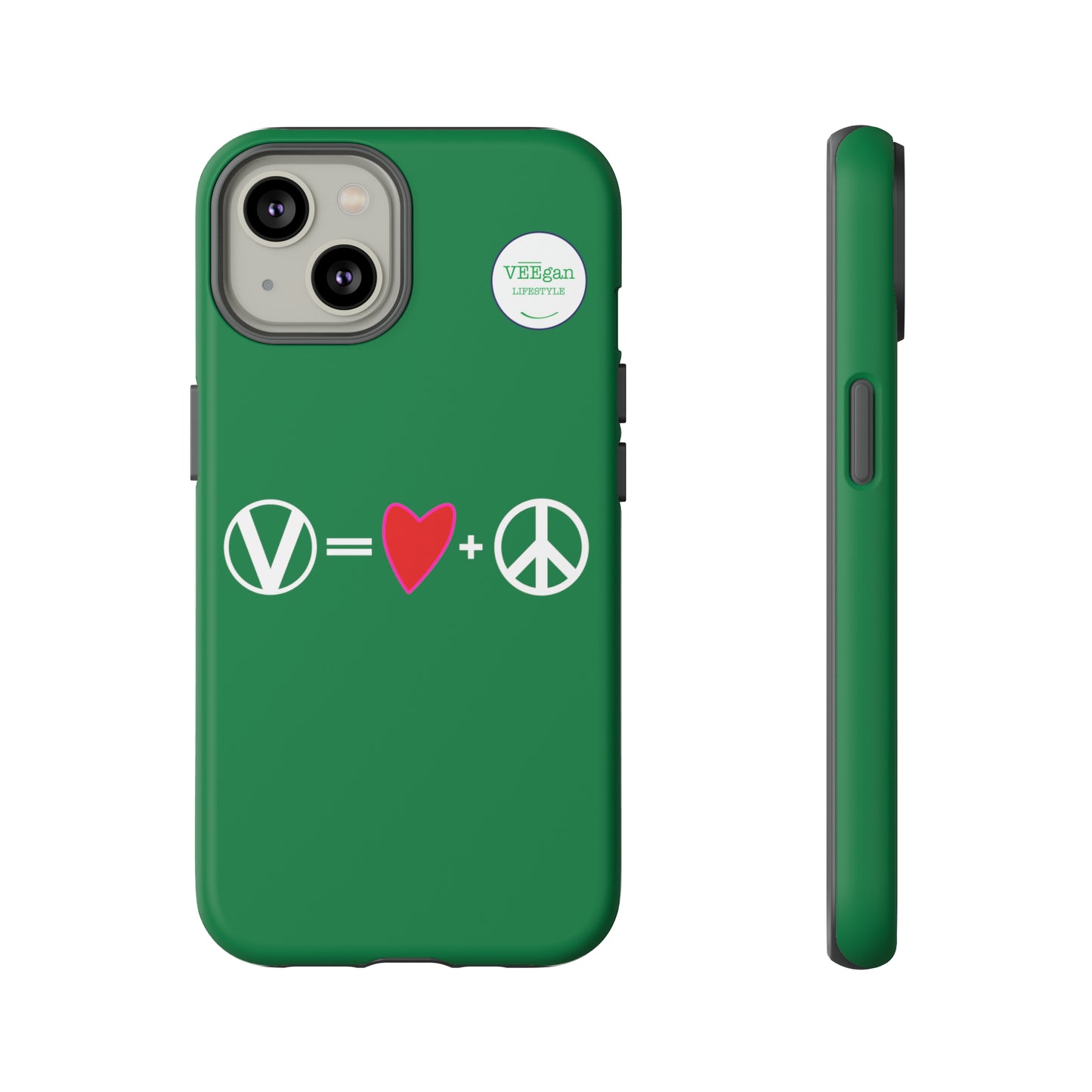 "Vegan = Love + Peace" Tough Phone Case