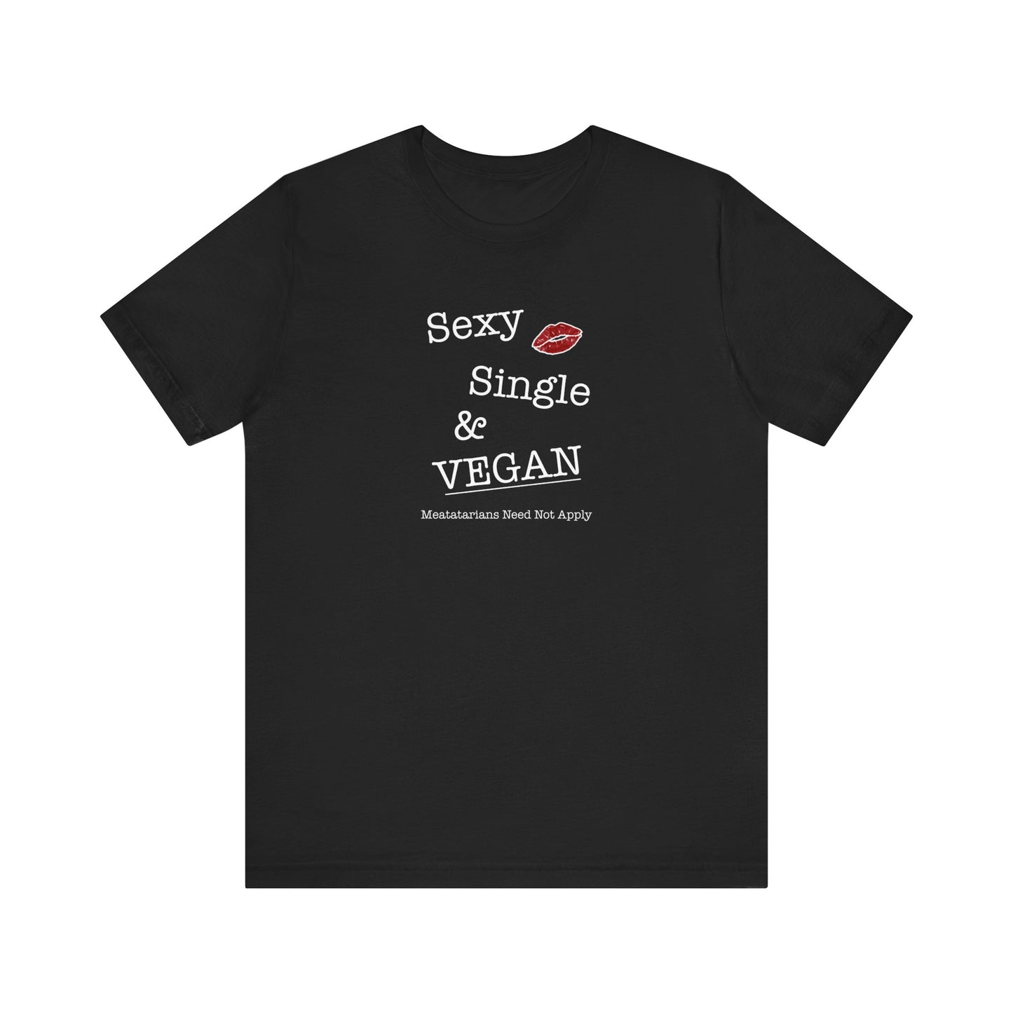 Sexy Single & VEGAN - Unisex Jersey Short Sleeve Tee