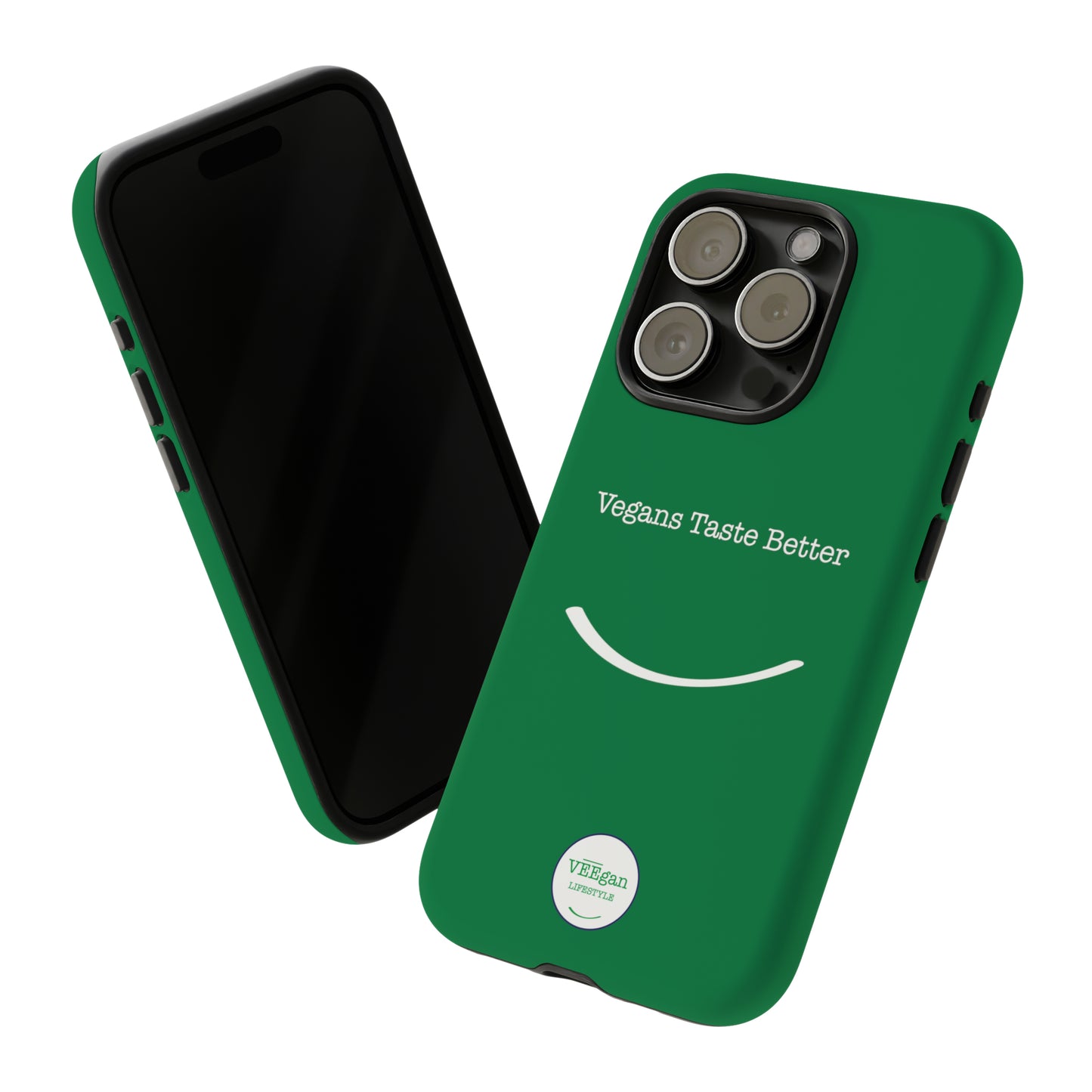 front view "Vegans Taste Better" green tough phone case on white background